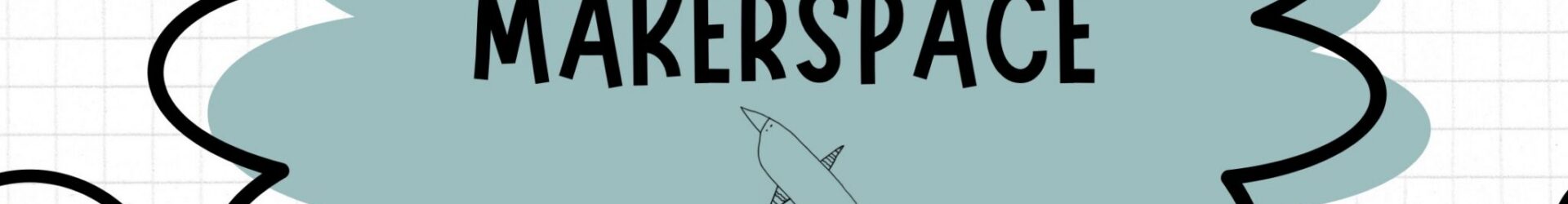 Maker Space